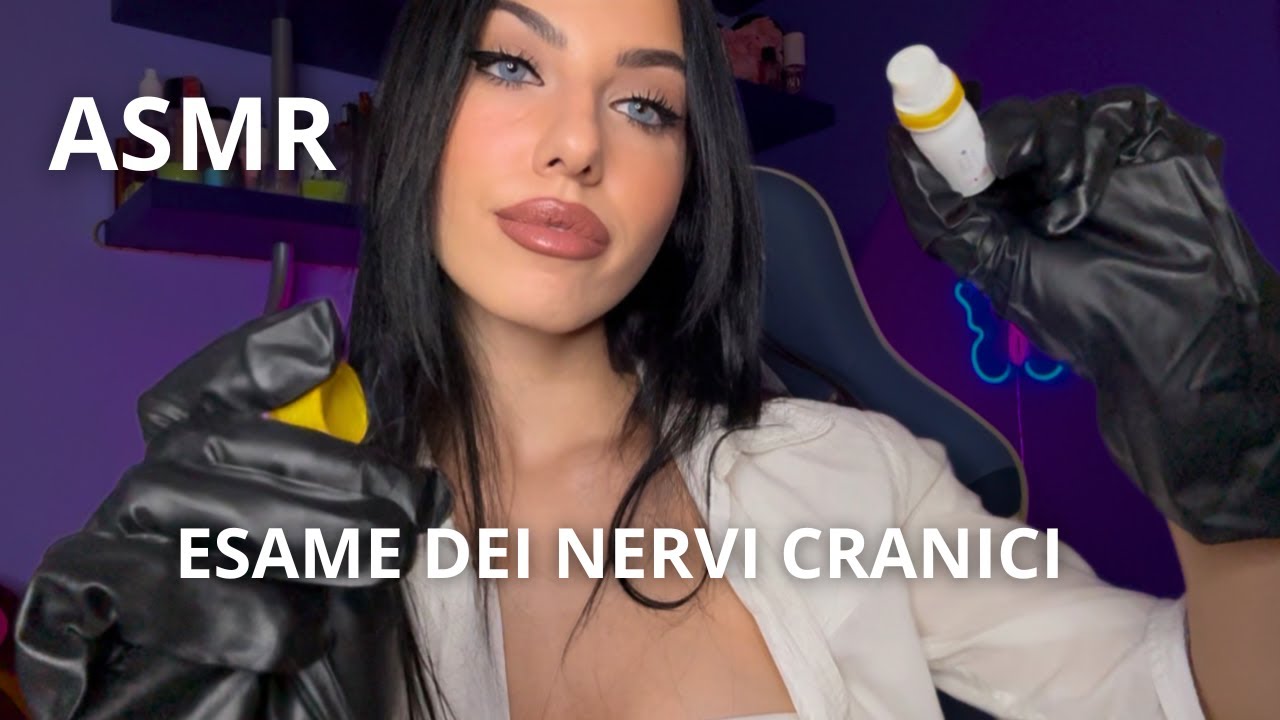 ASMR Esame Dei Nervi Cranici 🩺