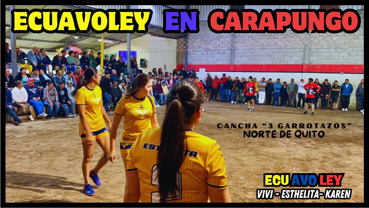 😱✨&iexcl;&iexcl;𝗘𝗖𝗨𝗔𝗩𝗢𝗟𝗘𝗬 en CARAPUNGO!!✨😱 ꙳Las Vivis vs QUERUB&Iacute;N꙳🇪🇨| QUITO - ECUADOR