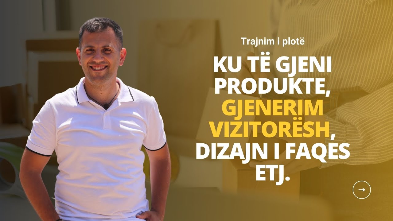 Ku të gjeni produkte, gjenerim trafiku, themet etj. - Sekretet e E-commerce (Pjesa 2)