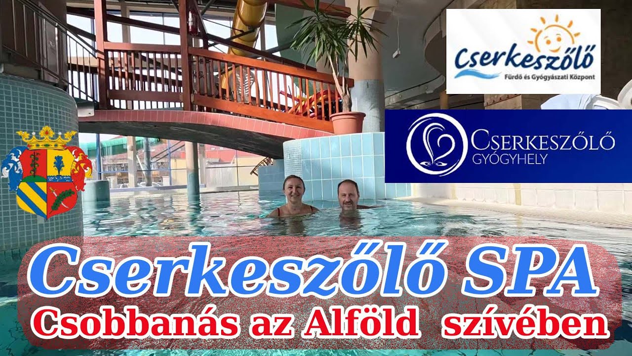 Cserkeszőlő SPA – Csobbanás az Alföld  szivében
