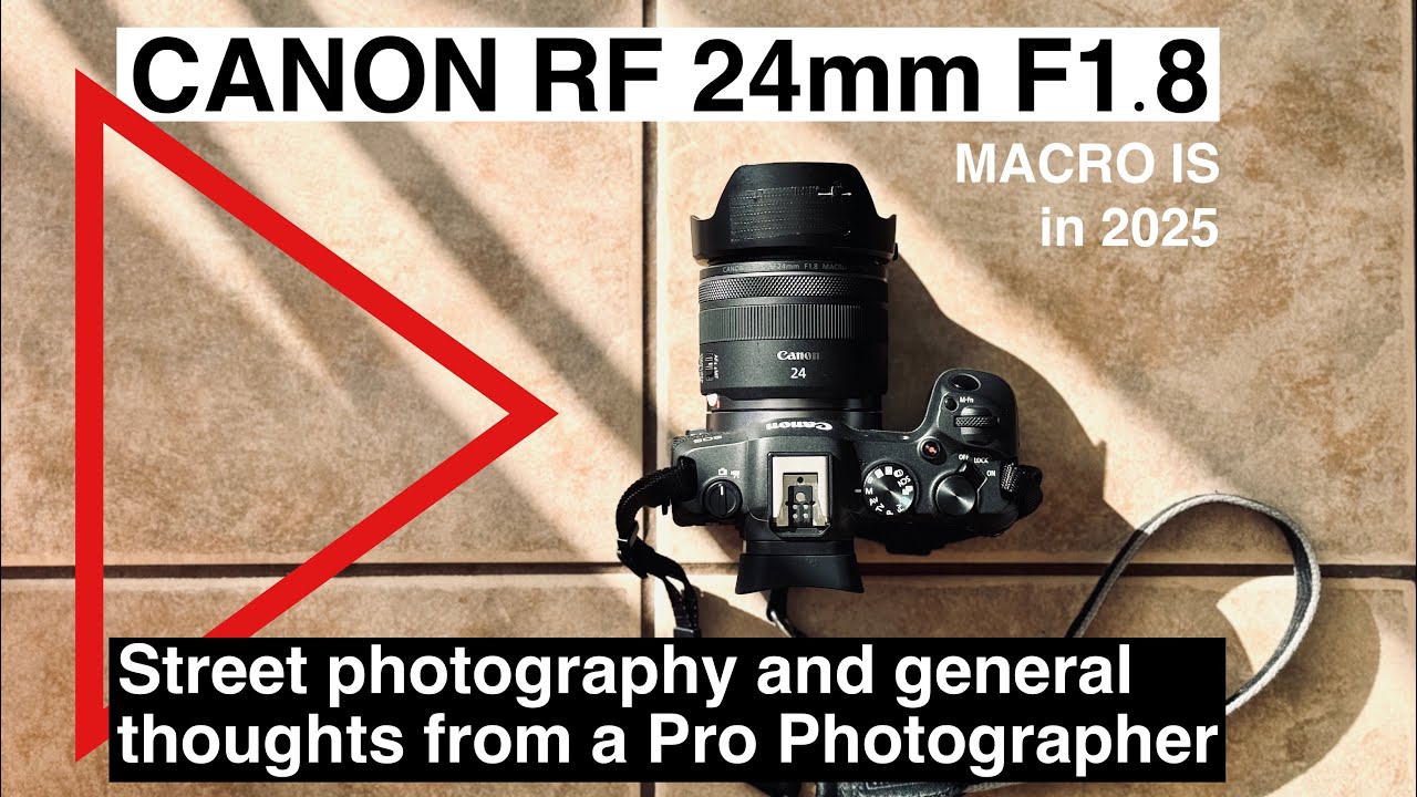 Canon RF 24mm F1.8 Macro IS Street photography and review from a professional photographer 2025