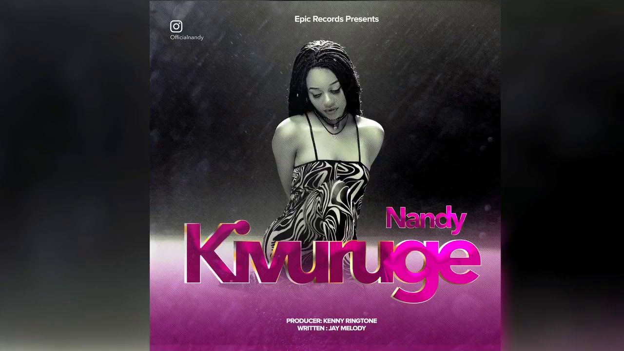 Nandy    Kivuruge Official audio