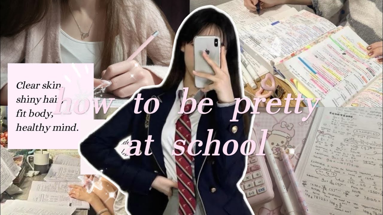 how to be PRETTY AT SCHOOL