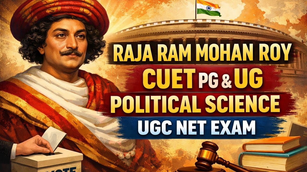 Indian Political Thought: (Raja Ram Mohan Roy) 