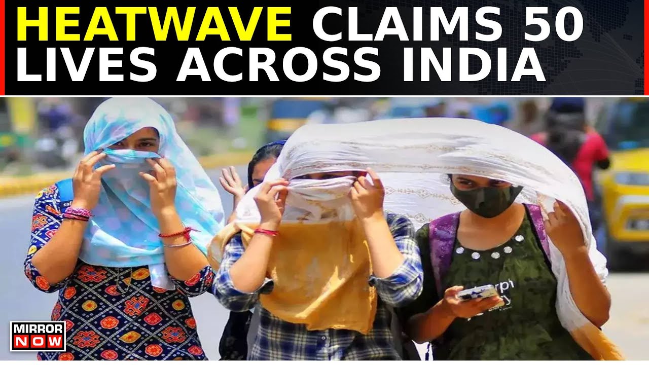 Extreme Heatwave Ravages India: 50 Lives Lost, Bihar Reports Several Deaths In 24 Hours | Top News
