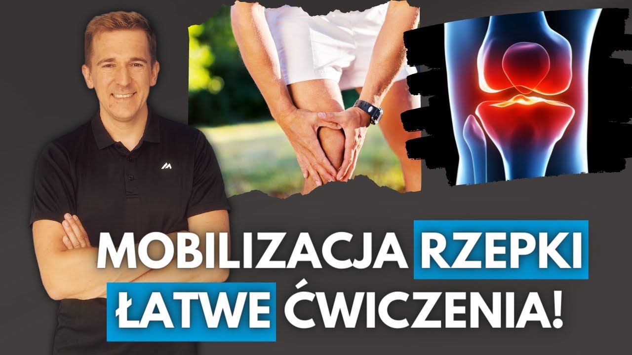 MOBILIZACJA RZEPKI- poprawa zgięcia stawu kolanowego