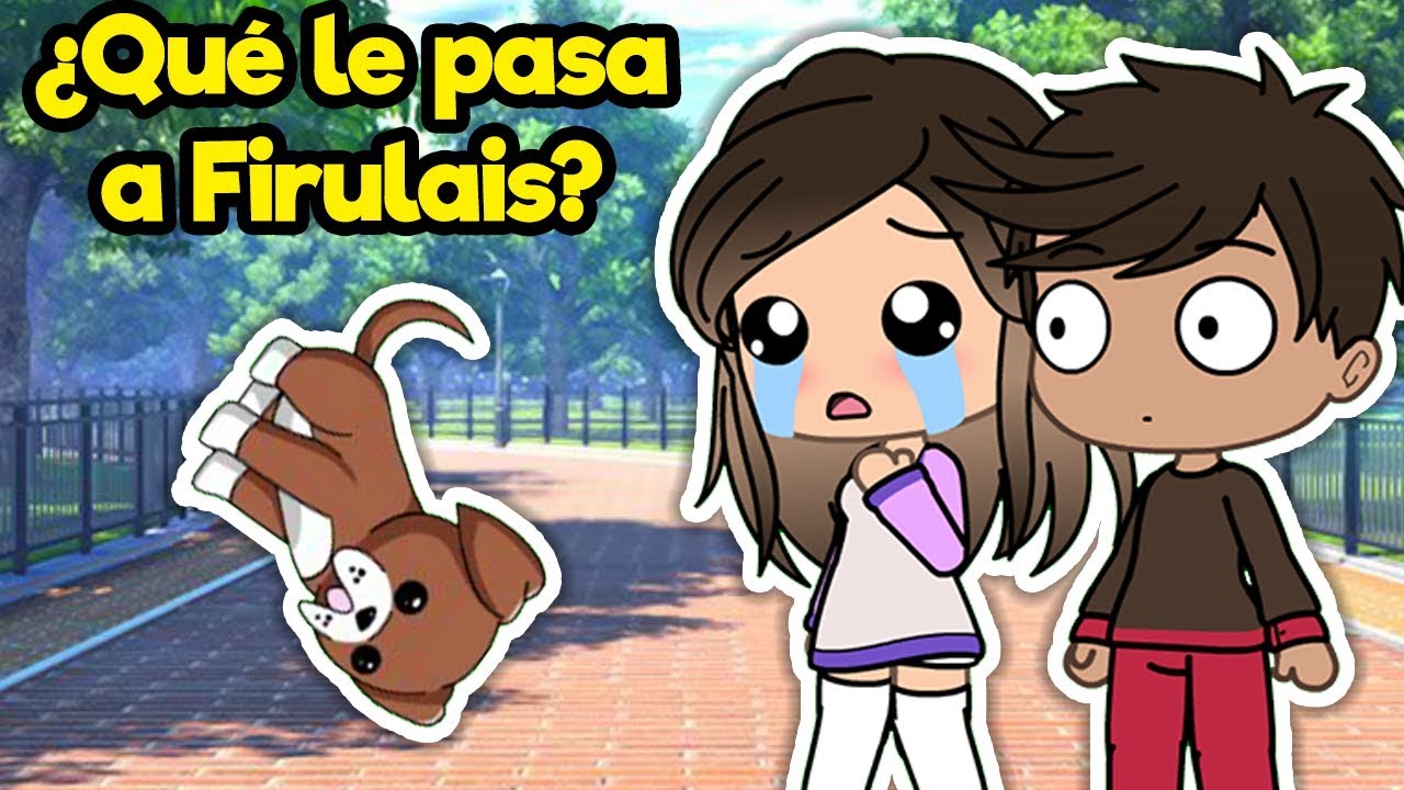 ¿¡QUE LE PASA A FIRULAIS?! | Gacha Life Memes