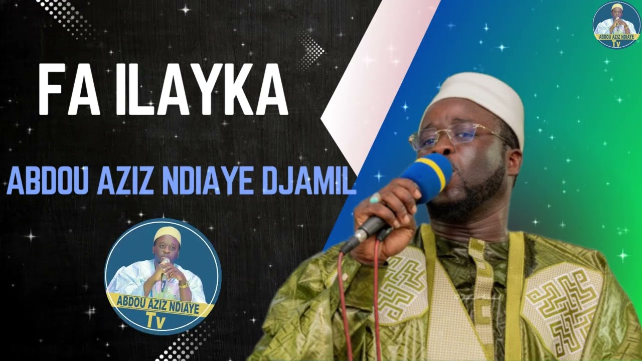 🛑FA ILAYKA : Abdou Aziz Ndiaye Djamil et son groupe