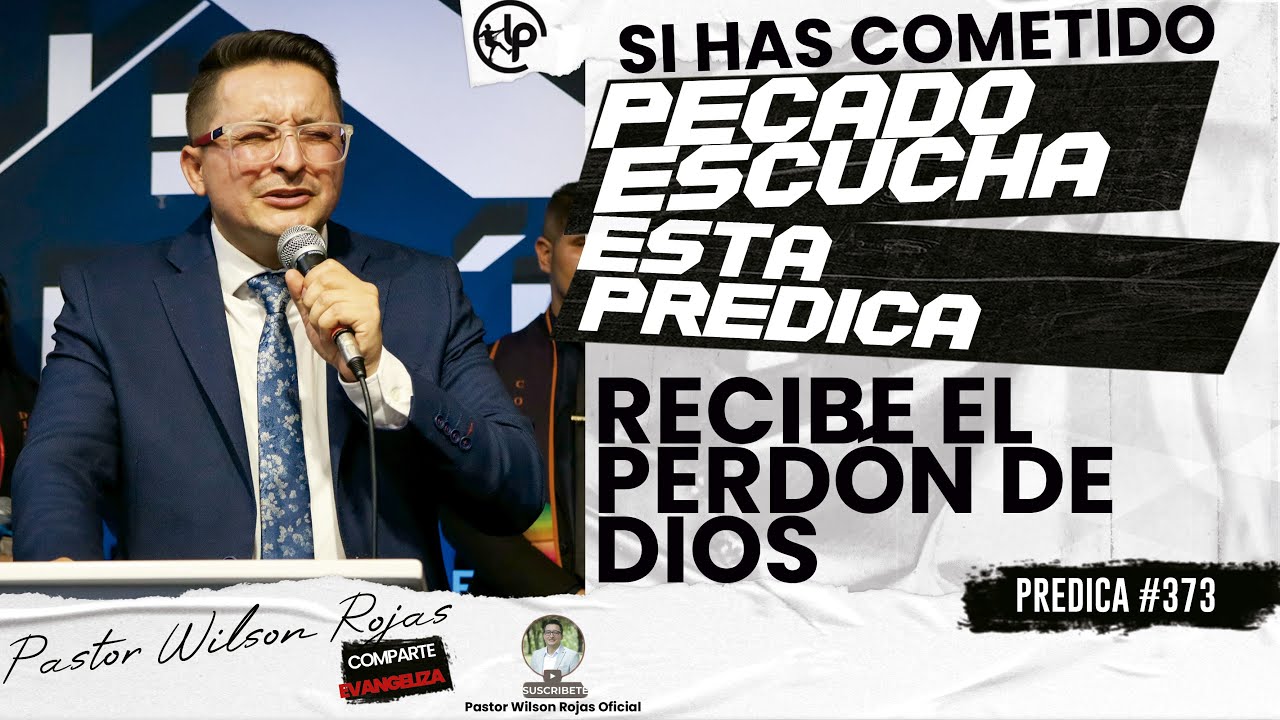Has COMETIDO PECADO/Escucha ESTA PREDICA/ RECIBE EL PERDÓN/INGLES ESPAÑOL-Pastor Wilson Rojas #372