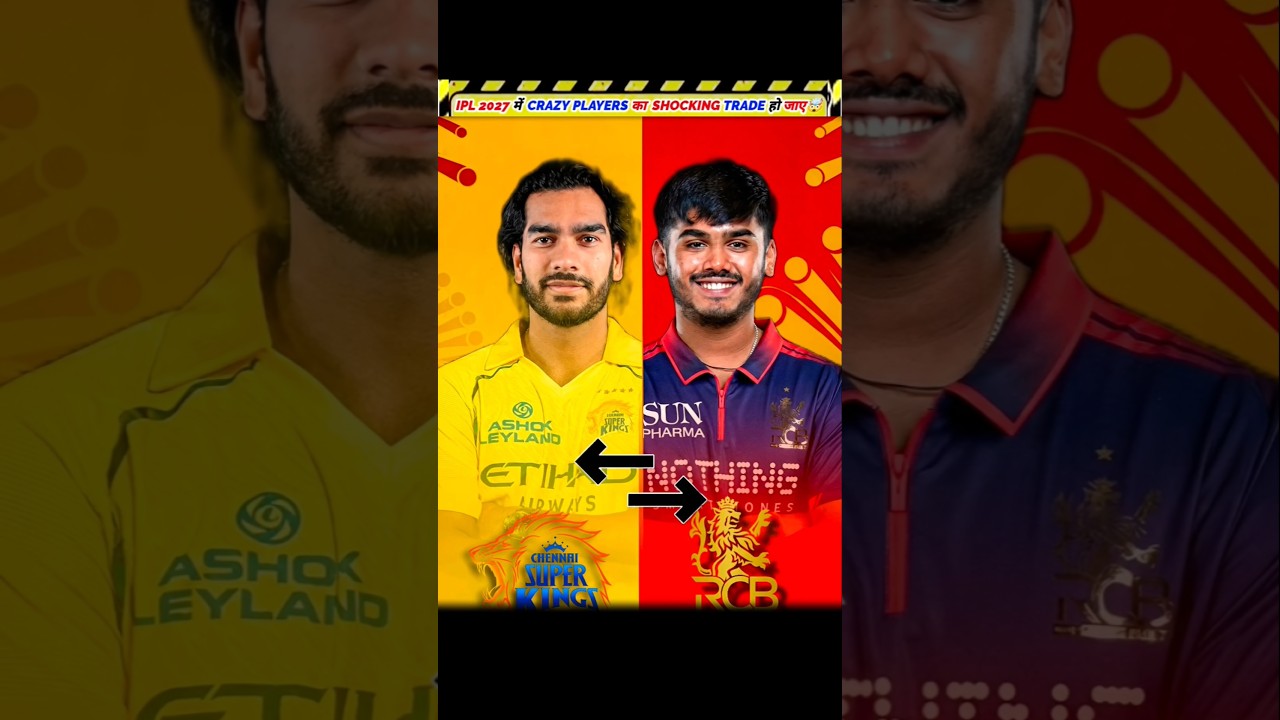 IPL 2027 CRAZY UNREAL TRADE BIG RUMOURS🤯