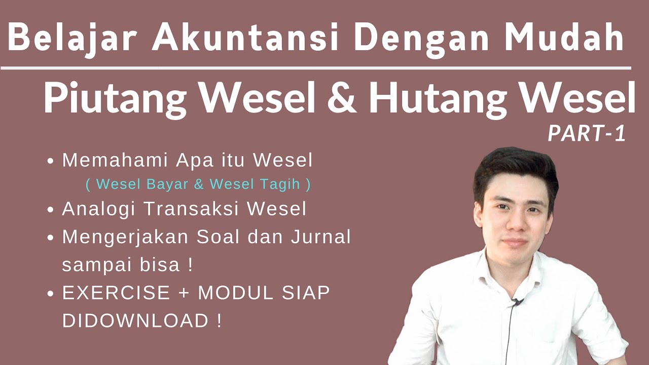 Belajar Akuntansi Dengan Mudah - Piutang Wesel & Hutang Wesel ( Wesel Tagih dan Wesel Bayar )