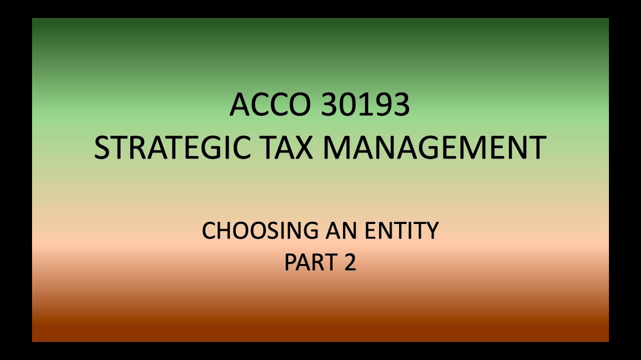 ACCO30193 - Choosing an Entity, Part 2