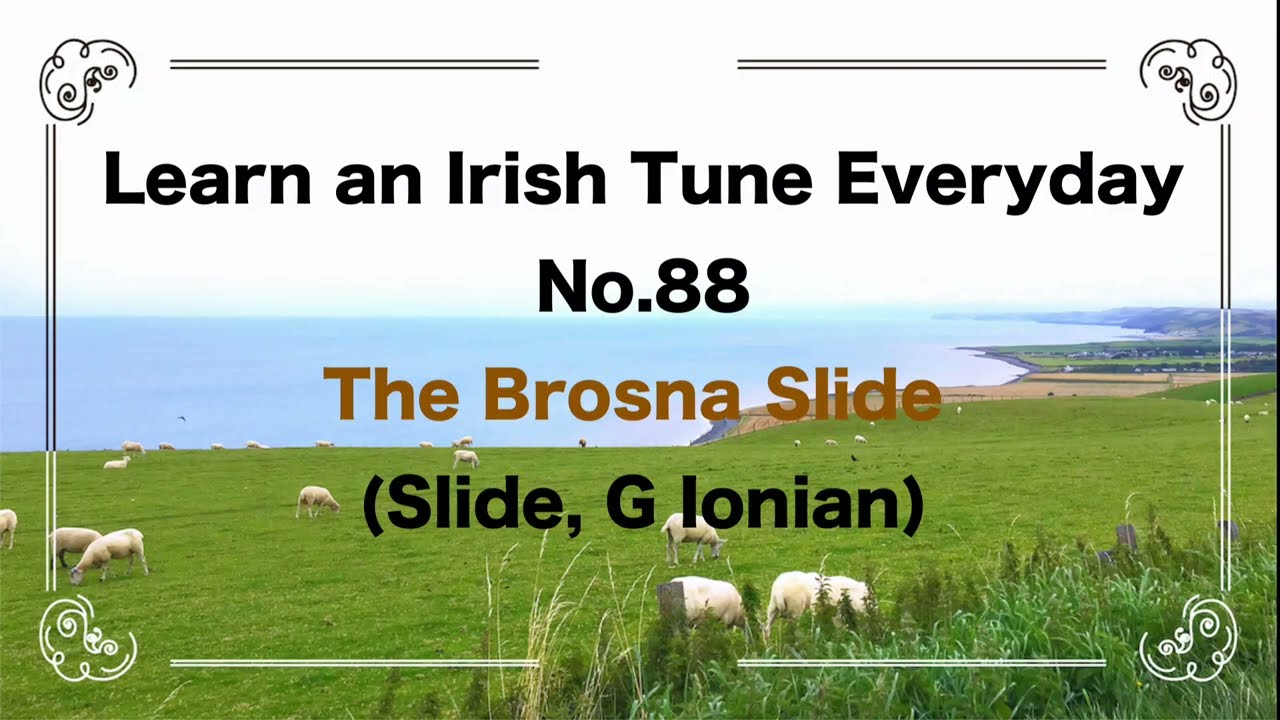 088 The Brosna Slide (Slide, G Ioniian)