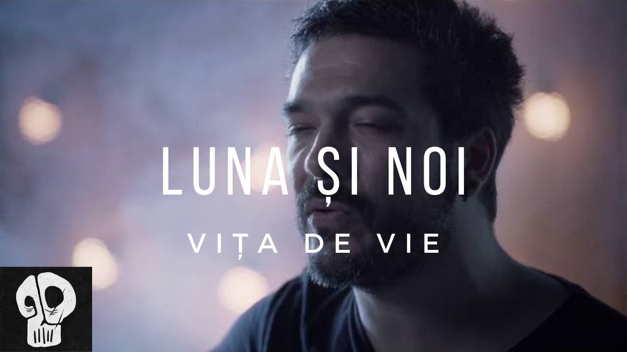 Vita de Vie - Luna si noi (feat. Blue Noise) //  videoclip oficial