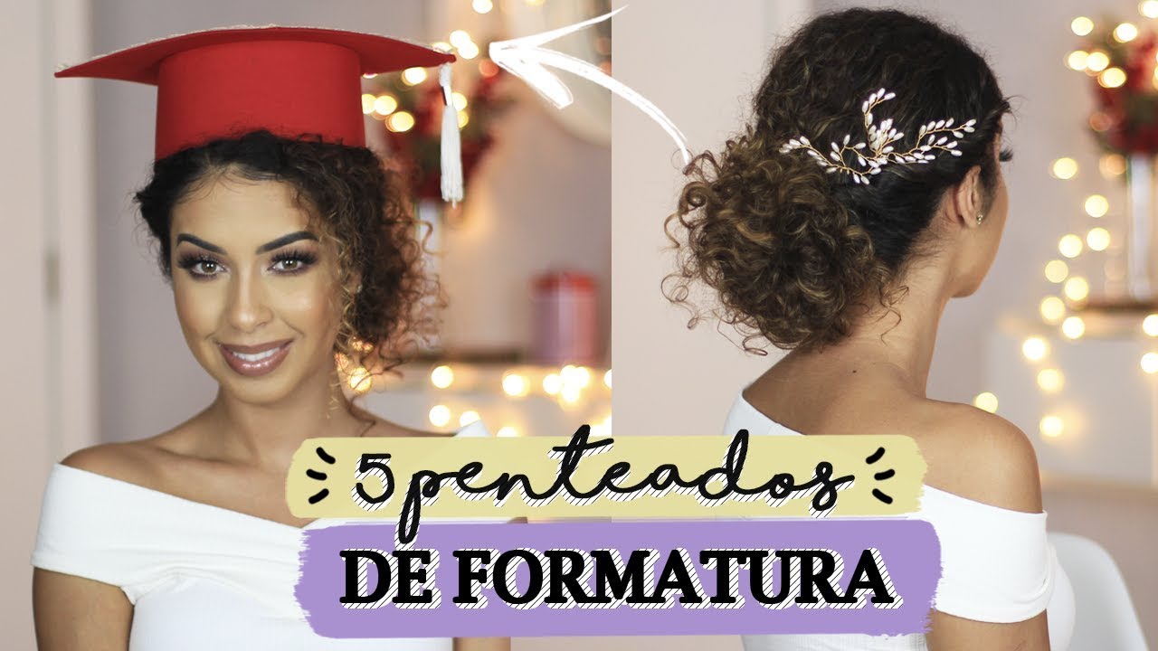 5 PENTEADOS DE FORMATURA PRA CACHEADAS E CRESPAS | JUJUBATODODIA02