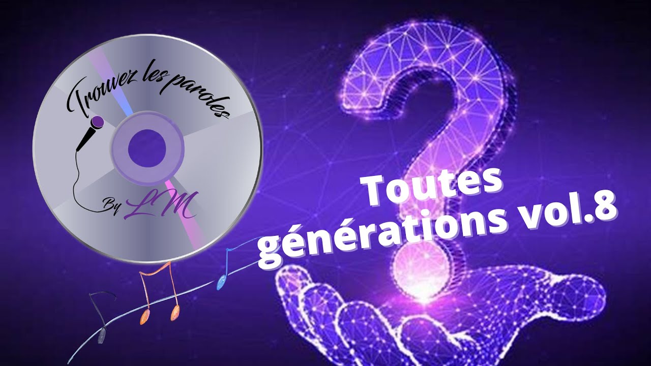 Trouvez les paroles toutes générations vol.8 (30 extraits)