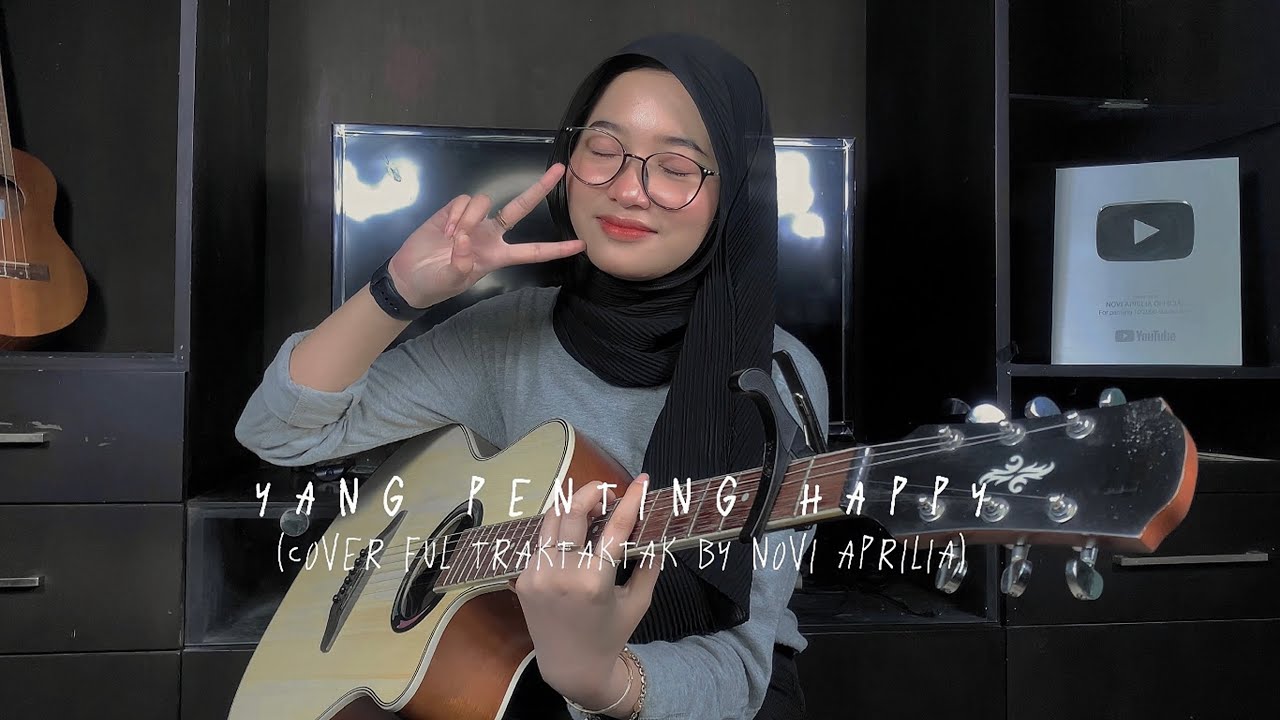 YANG PENTING HAPPY (KALAU CINTA SUDAH MEMBARA) || COVER FULL TRAKTAK BY NOVI APRILIA