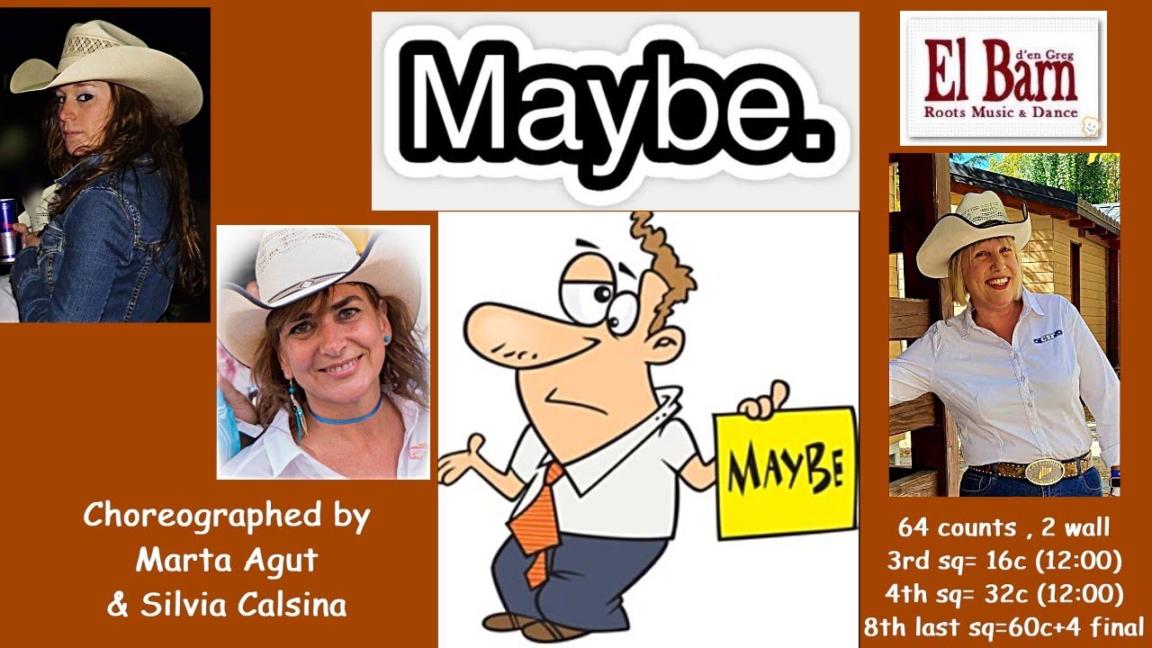 Maybe