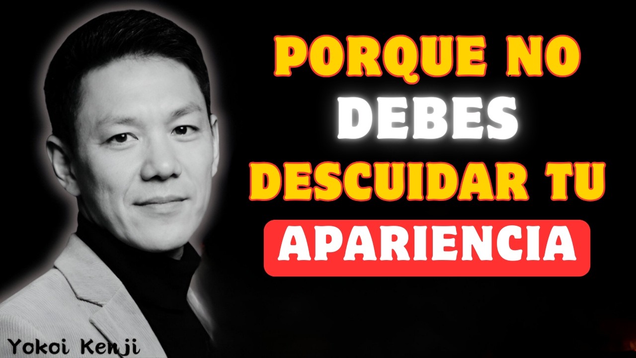 CUIDA TU APARIENCIA_ es la forma más SILENCIOSA de AMOR PROPIO _ Yokoi Kenji