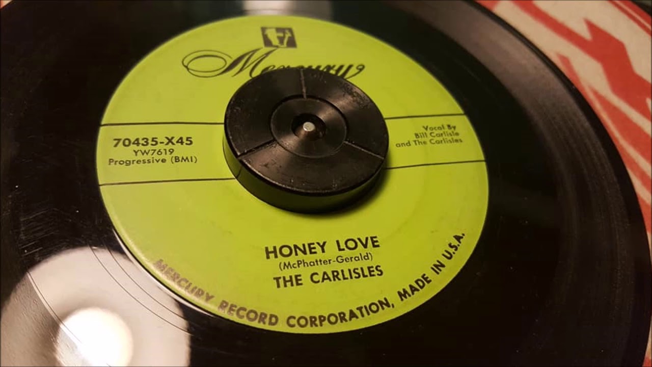 The Carlisles - Honey Love - 1954 Country - Mercury 70435X45