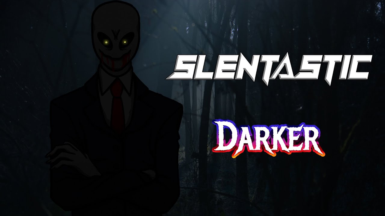 SlenTastic - Darker