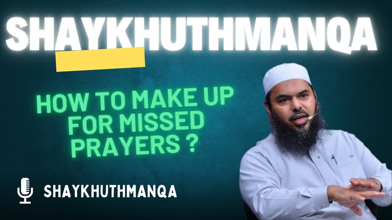 How To Make Up For Missed Prayers? | Shaykh Uthman Ibn Farooq