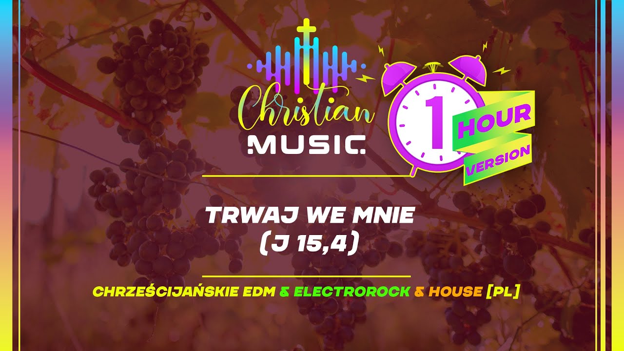 † 🇵🇱  Trwaj we Mnie (J 15,4) 1 HOUR [PL] Chrześcijański EDM Uwielbienie