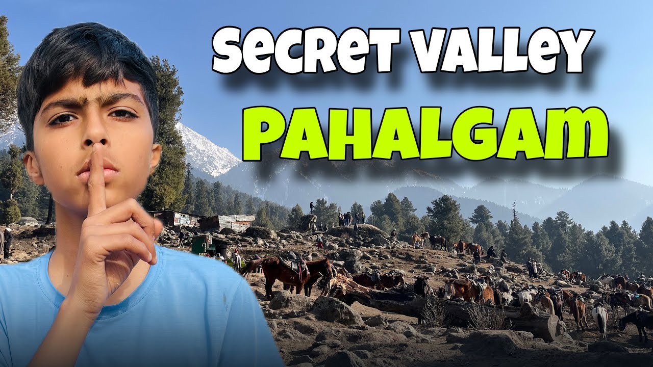 Secret valley of Pahalgam 