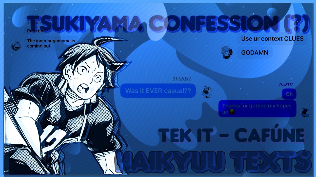 TSUKIYAMA CONFESSION (?) | TEK IT -CAFÚNE | HAIKYUU TEXTS LYRIC PRANK