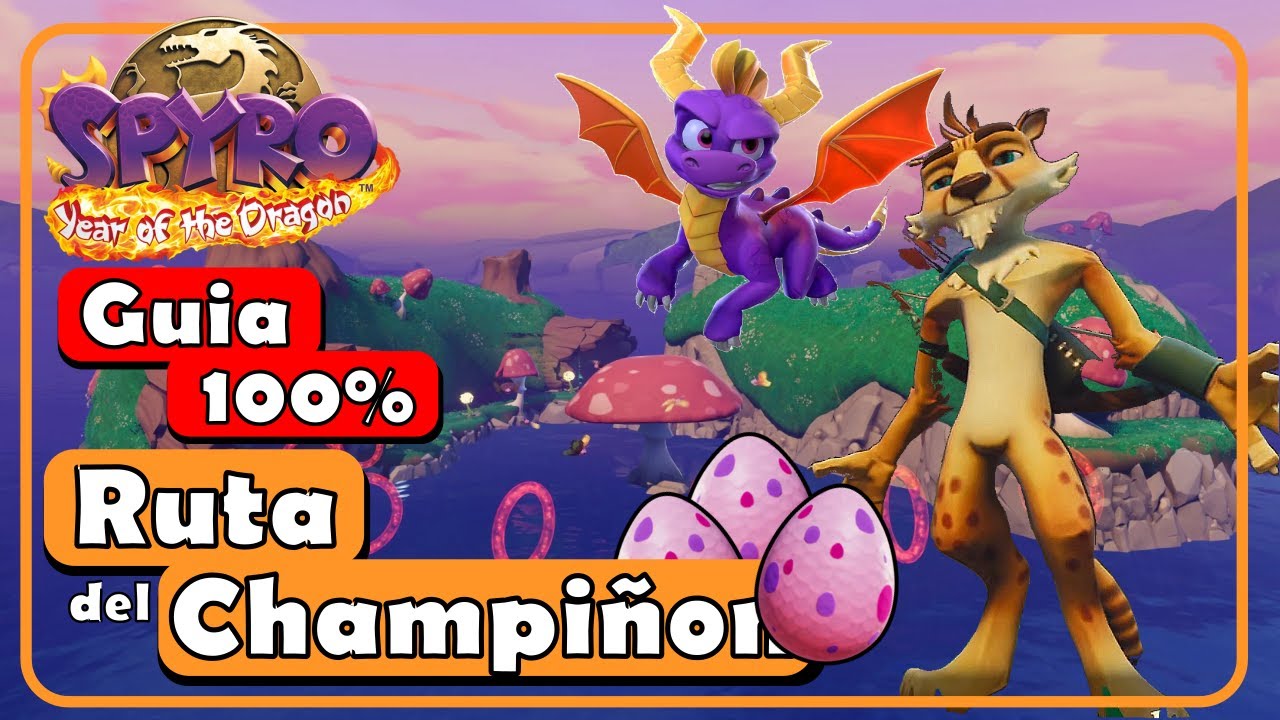 Guia 100% RUTA DEL CHAMPIÑON | Spyro 3 Year of the dragon