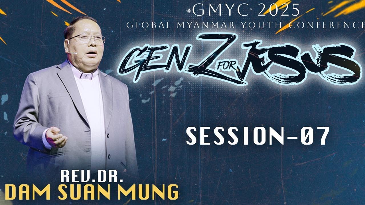 Rev. Dr. Dam Suan Mung - Session 7 | GMYC 2025