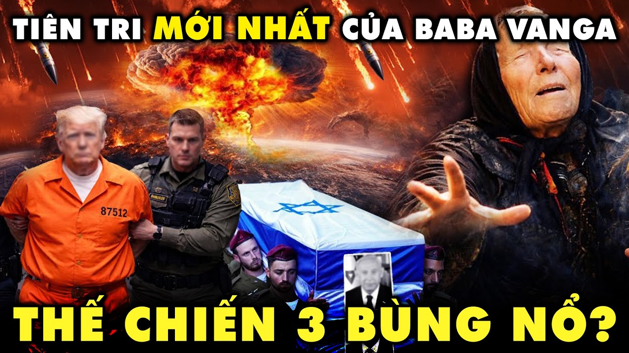 Baba Vanga Tiên Tri Năm 2026 Thế Chiến 3 Bùng Nổ Và KẺ CHÂM NGÒI LÀ TRUMP? | Kẻ Du Hành