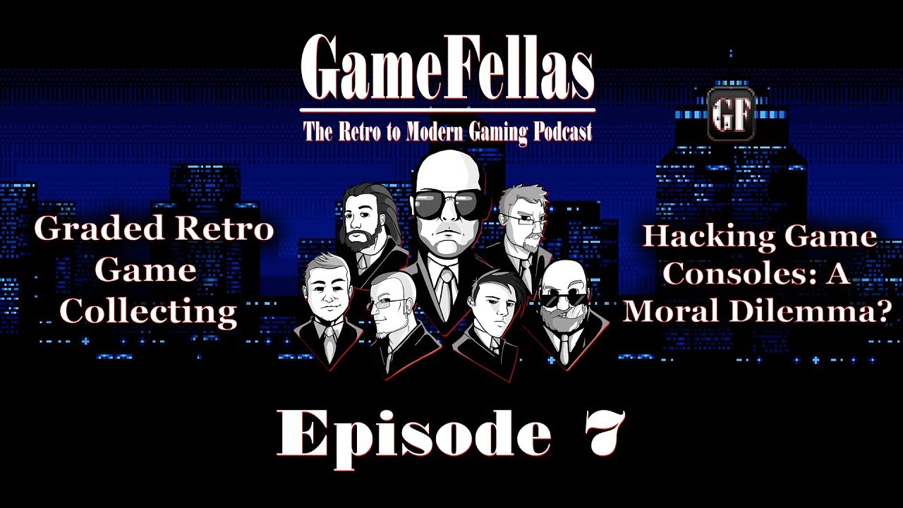 GameFellas Episode 7: Graded Retro Game Collecting & Hacking Game Consoles - A Moral Dilemma?