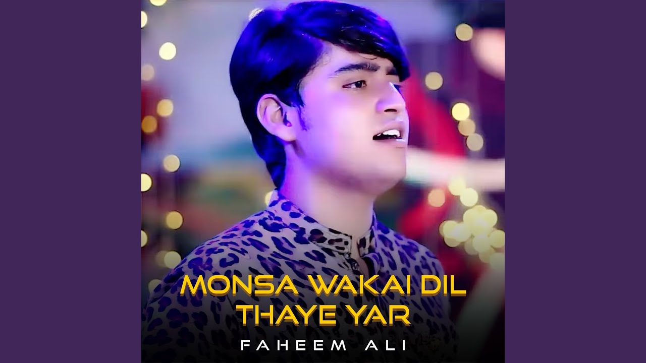 Monsa Wakai Dil Thaye Yar