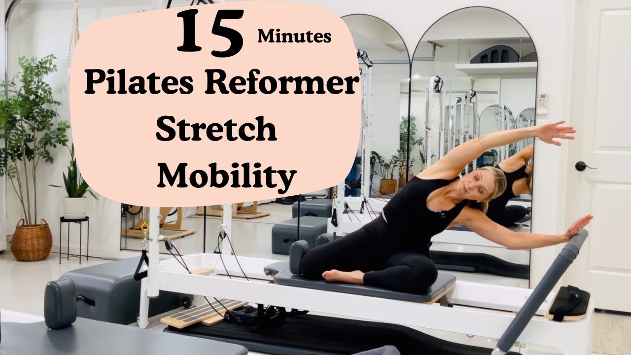 Pilates Reformer Stretching & Mobility