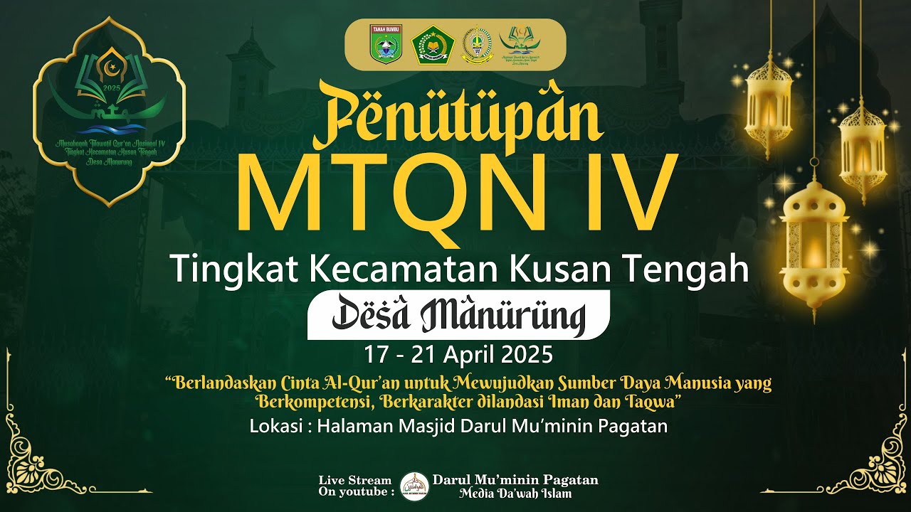 [LIVE] | Penutupan MTQ Nasional IV Tahun 2025 Kec. Kusan Tengah Desa Manurung, 20 April 2025