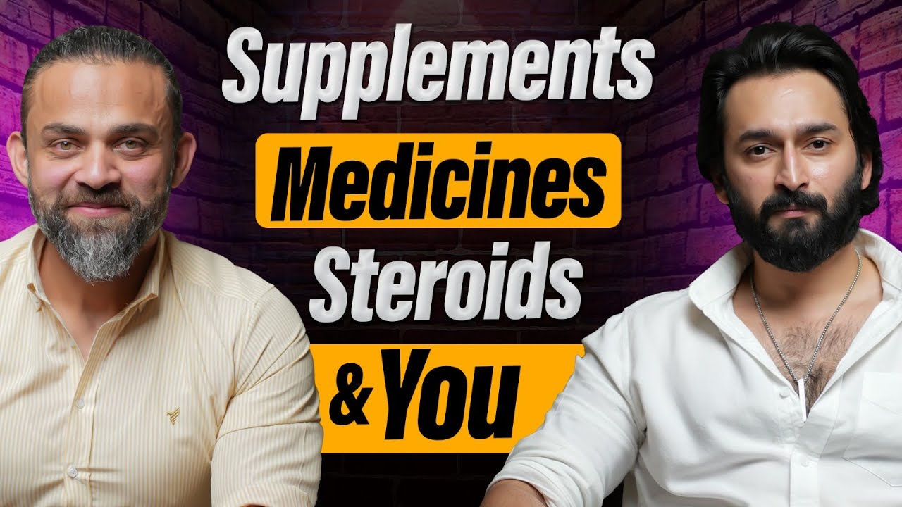 The Truth About Supplements, Medicines, and Steroids | Dr. Waseem & Muhammad Abbas