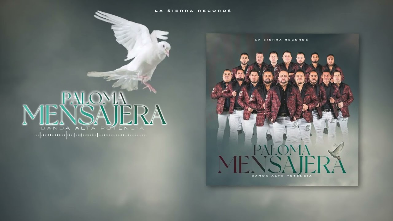 Banda Alta Potencia - Paloma Mensajera