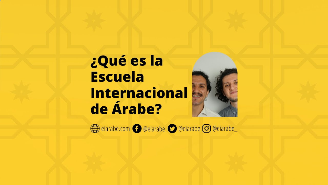 #1 ¿Qué es la Escuela Internacional de Árabe? - Conoce EIArabe y a sus profesores