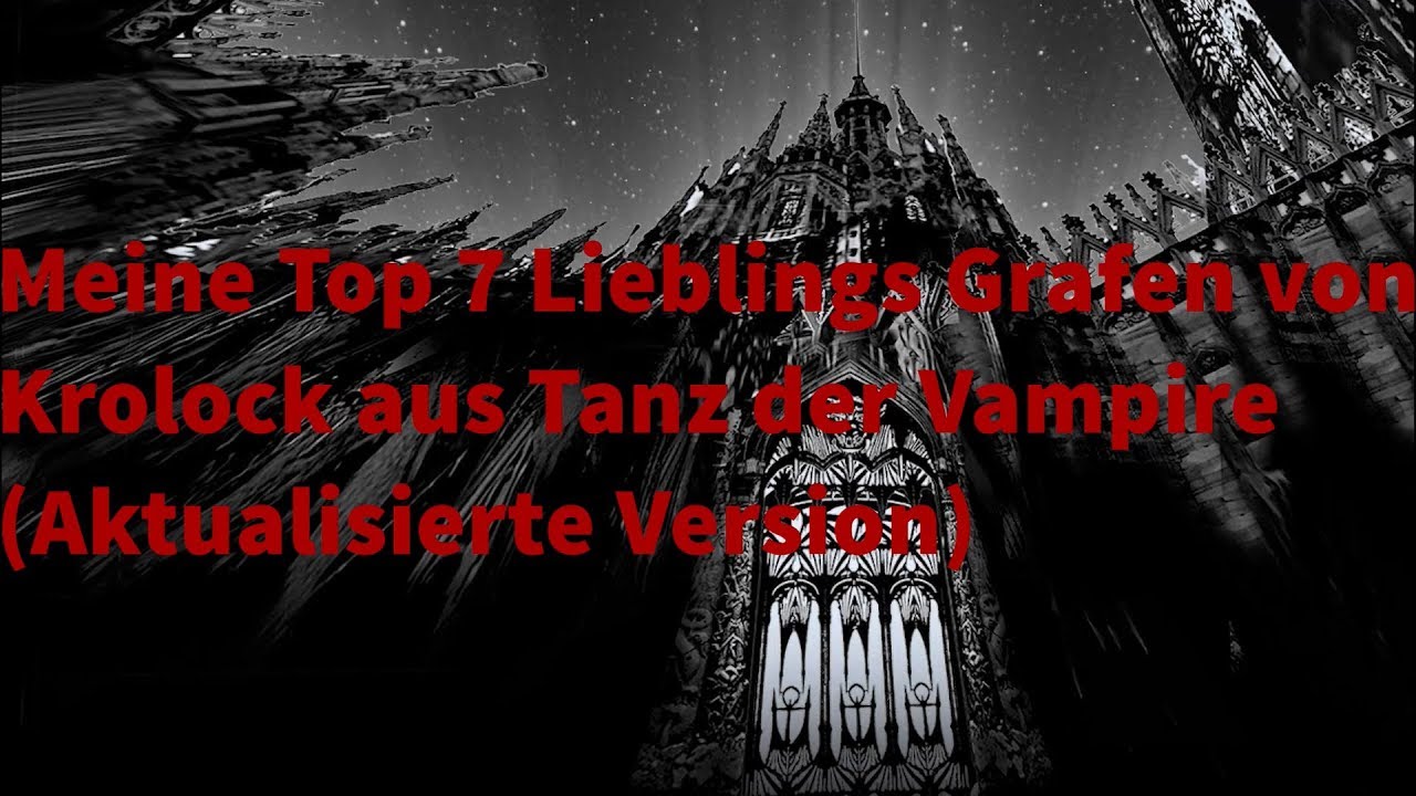 Meine Top 7 Lieblings Grafen von Krolock aus Tanz der Vampire (Aktualisierte Version)