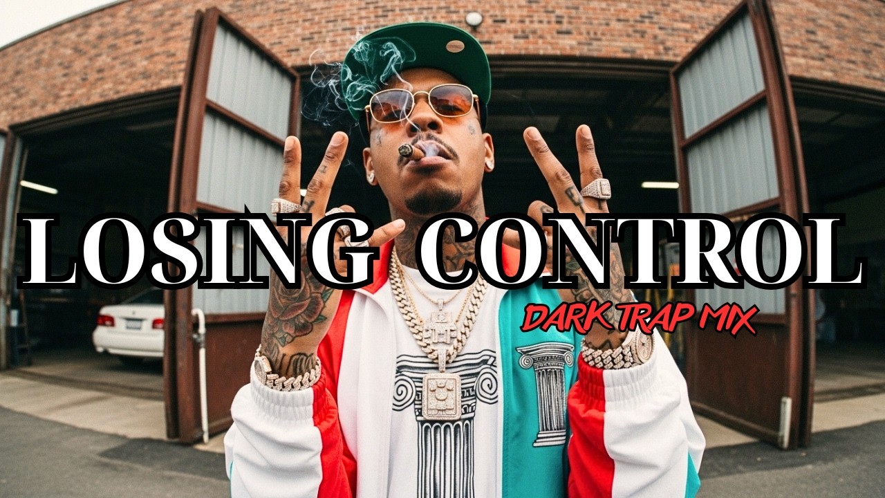 Losing Control | Dark Trap Mix 2026 – Cold hiphop Energy When the Mind Slips