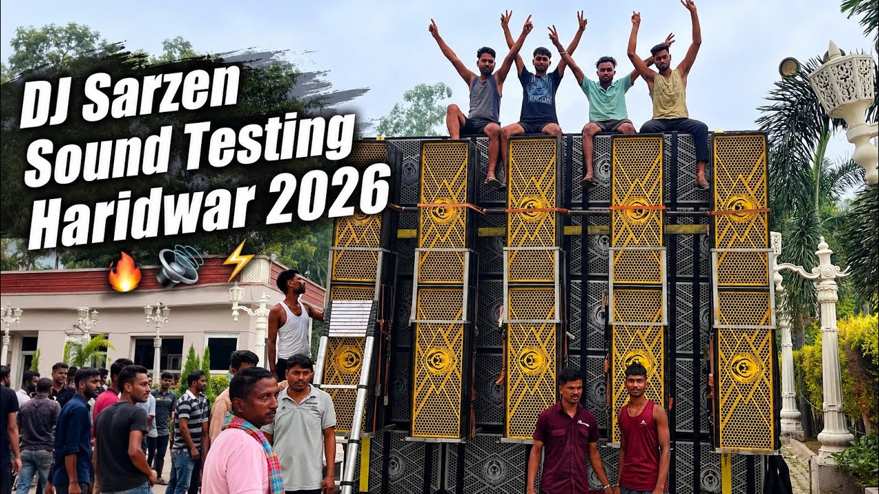 DJ Sarzen 1st Sound Testing (Monster Bass) Haridwar 2026