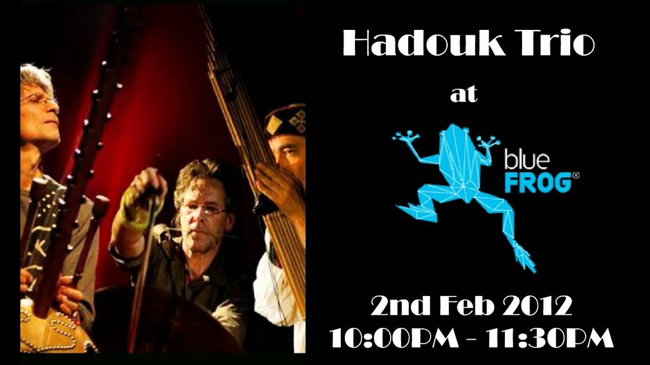 Hadouk Trio at blueFROG on 1st Feb, 10pm to 11