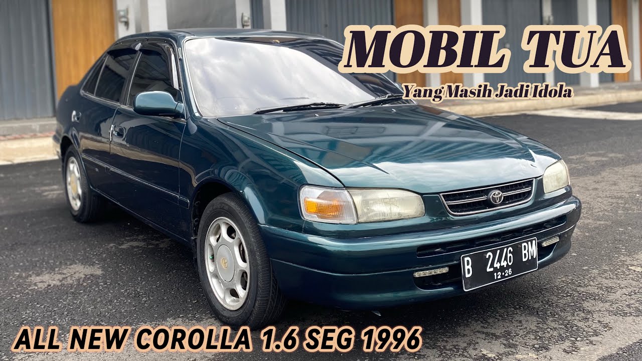 REVIEW & JUAL TOYOTA ALL NEW COROLLA 1.6 SEG 1996 | Original Look masih banyak yang cari