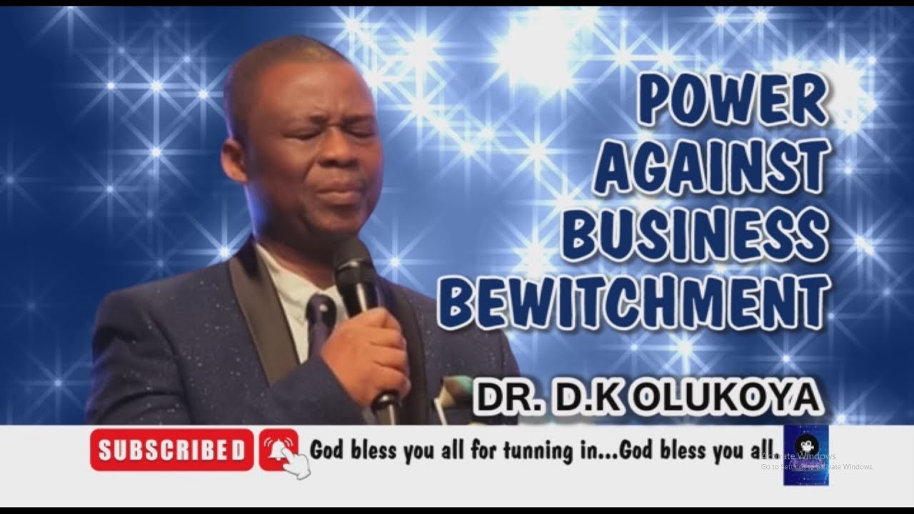 POWER AGAINST BUSINESS BIWITCHMENT WITH DR. D.K. OLUKOYA