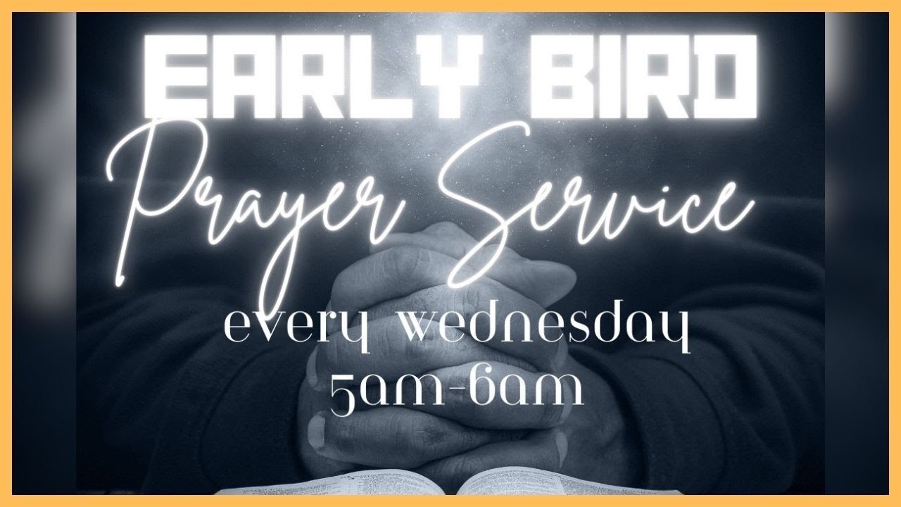 18th February Early Bird Prayer Service