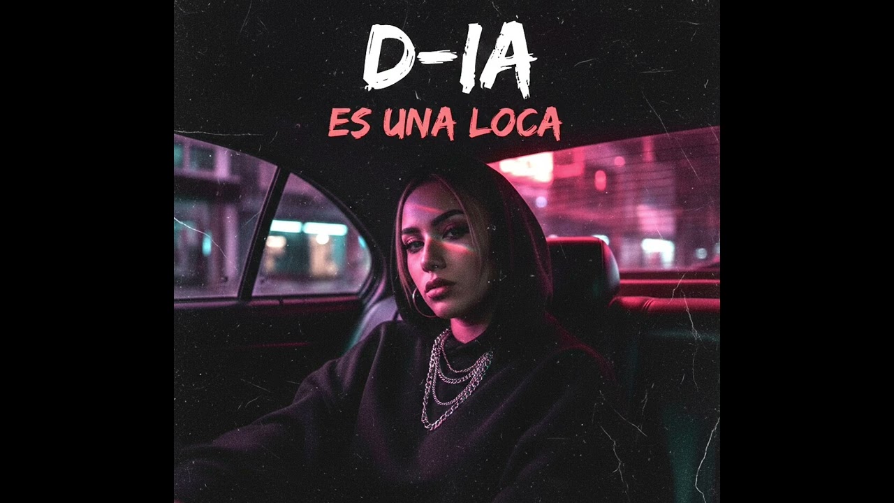 Es Una Loca | D-IA