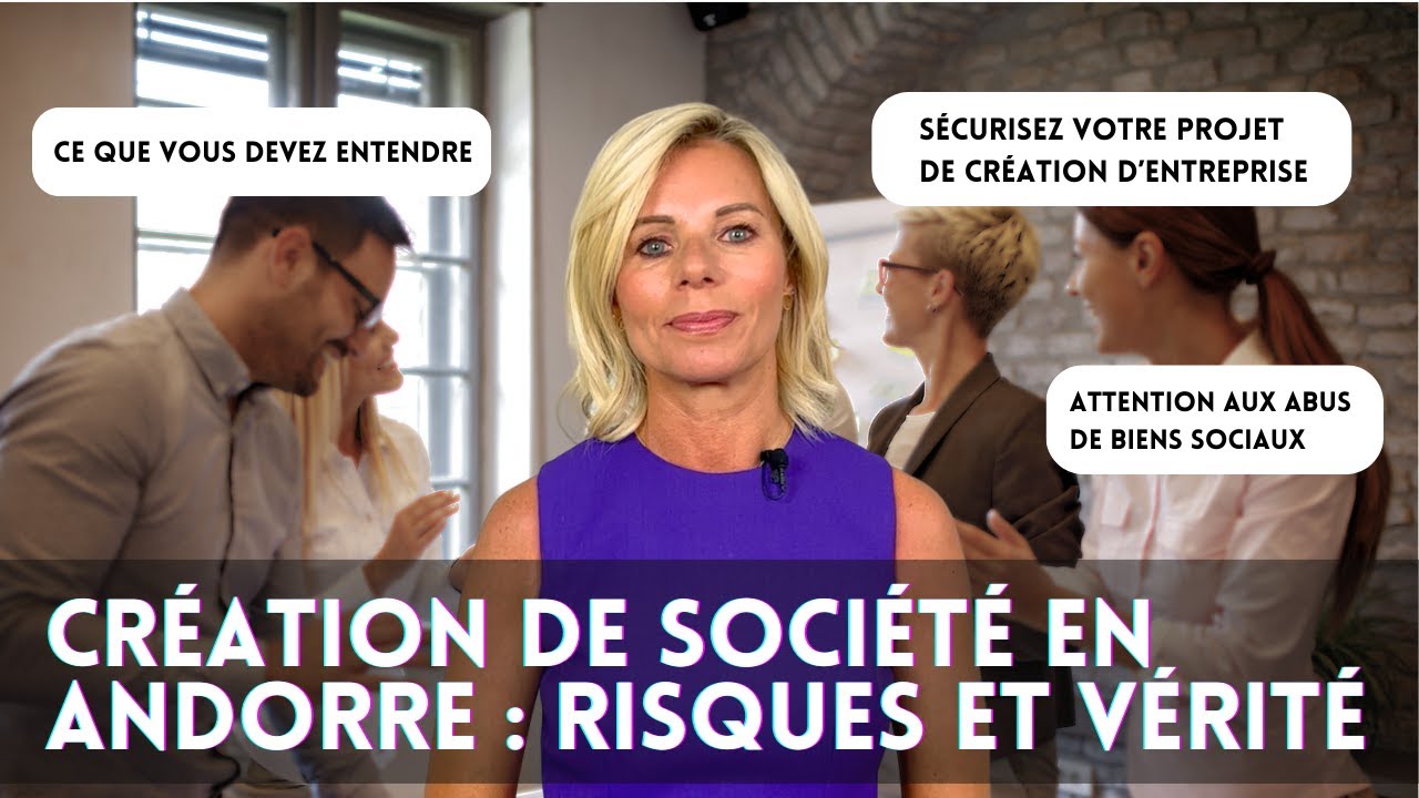 Création de société en Andorre : Risques et vérité, tout ce qu'on ne vous expliquera pas !