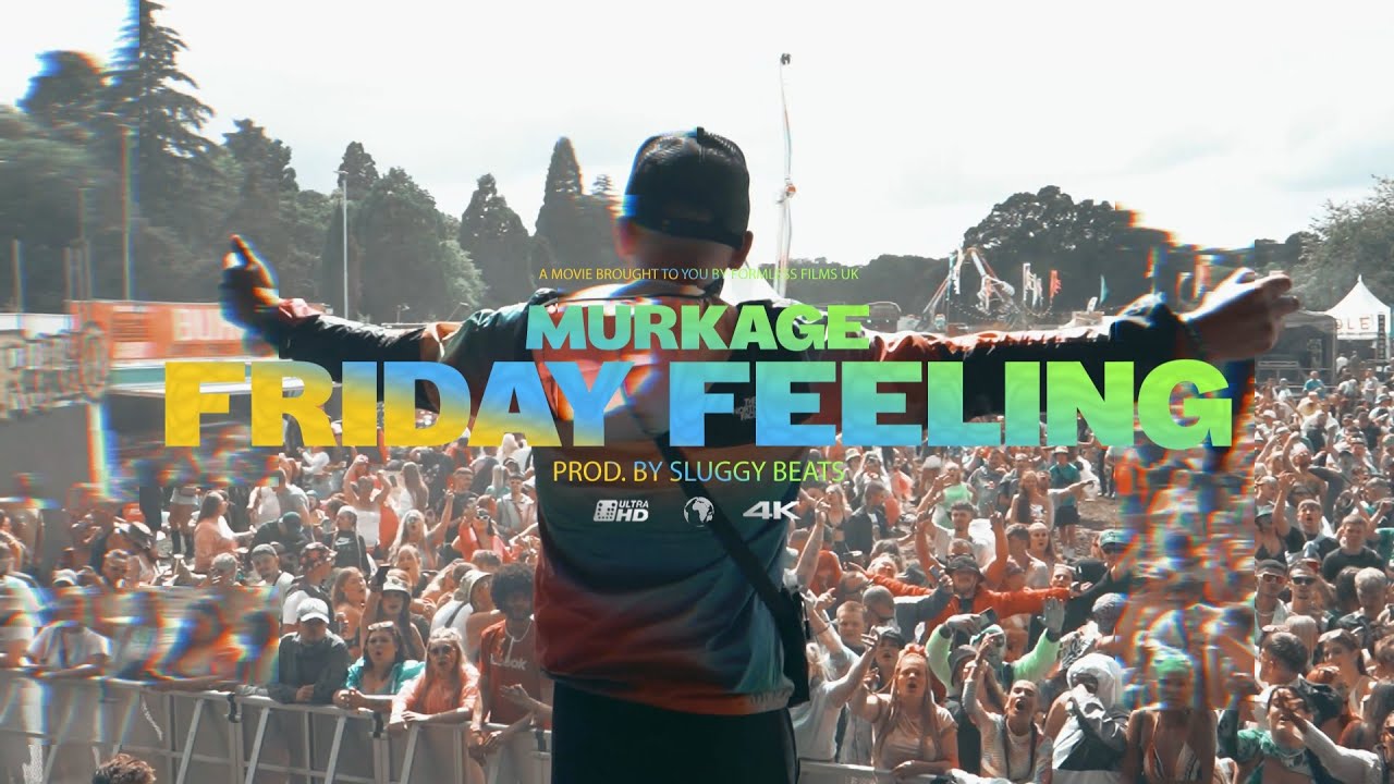 Murkage- Friday Feeling Prod.by Sluggy beats (official Music video)
