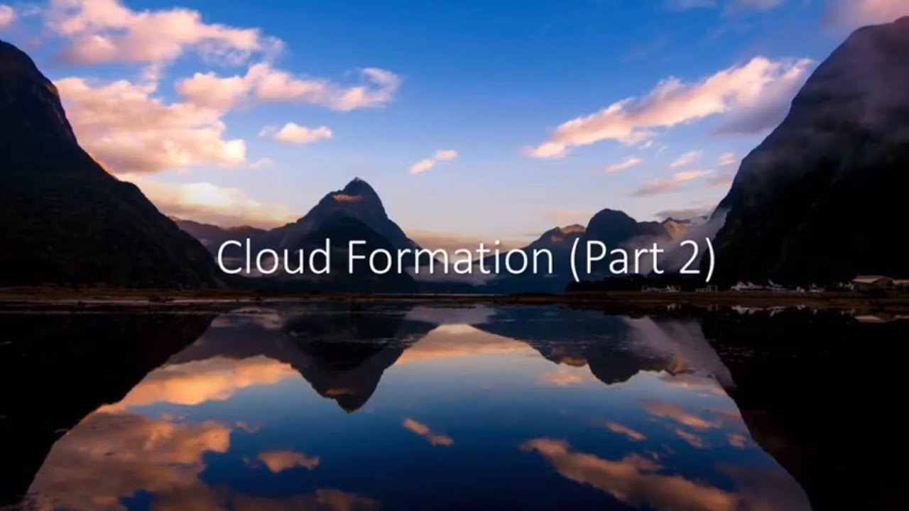 Cloud Formation - Part 2 (A-Level Geography)